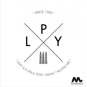 Lexy & K-Paul feat. Yash Killing Me