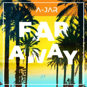 A-Jar Far Away