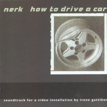 Исполнитель Nerk, альбом How To Drive A Car