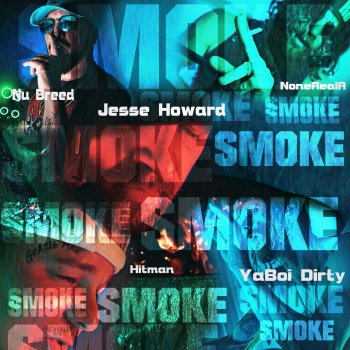 Исполнитель Nu Breed & Jesse Howard, альбом Smoke