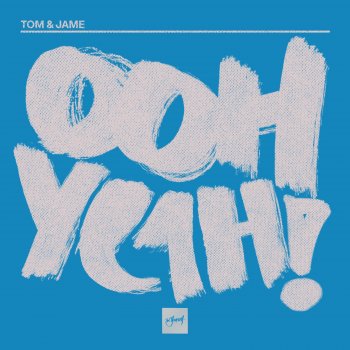 Исполнитель Tom & Jame, альбом Ooh Yeah!
