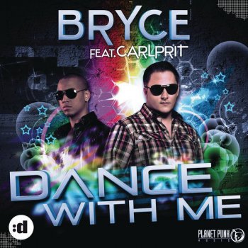 Bryce feat. Carlprit Dance With Me - Club Edit