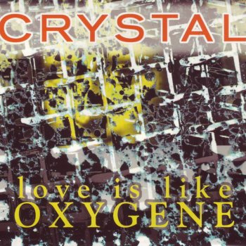 Crystal Love Is Like Oxygene (Radio Edit)