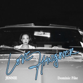 JENNIE feat. Dominic Fike Love Hangover