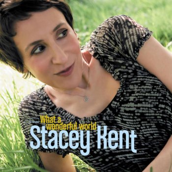 Stacey Kent What a wonderful world - Radio Edit