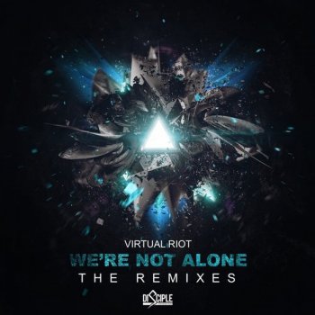 Virtual Riot We're Not Alone (PhaseOne Remix)