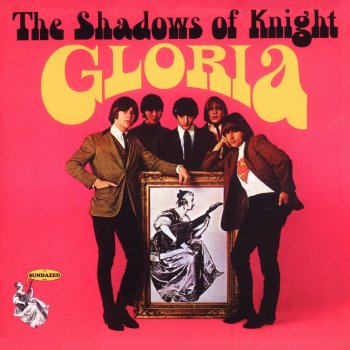 The Shadows of Knight Gloria