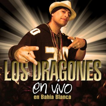 Los Dragones Andas Loqueando - En Vivo