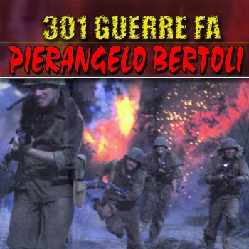 Pierangelo Bertoli 301 guerre fa