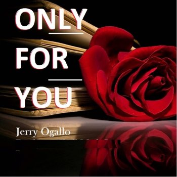 Jerry Ogallo Only For You