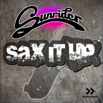Sunrider Sax It Up - Original Mix