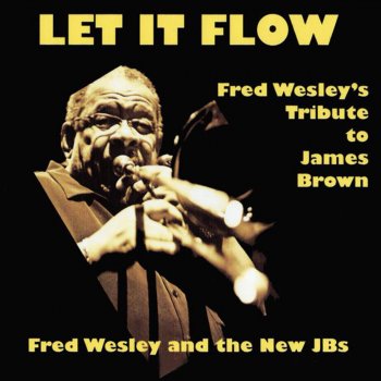 Fred Wesley & The New J.B.'s I'm Gonna Getcha