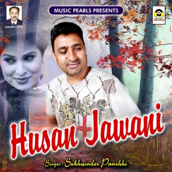 Sukhwinder Panchhi Husan Jawani