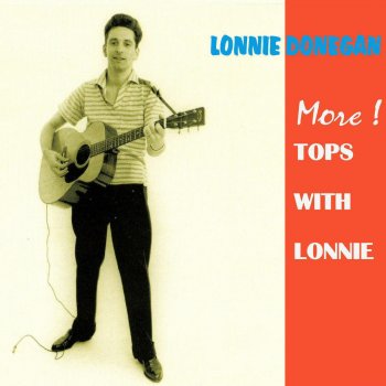 Lonnie Donegan Sorry But I'm Going to Have to Pass