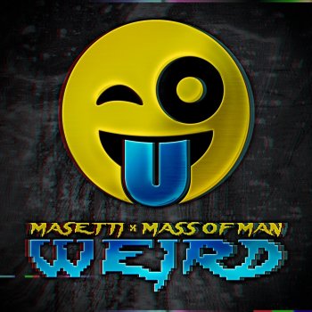 Masetti feat. Mass of Man Weird