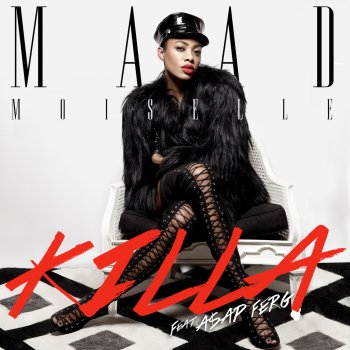 Maad*Moiselle feat. Asap Ferg Killa