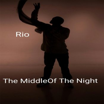 RIO The Middle of the Night