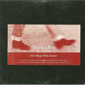 Исполнитель Manta Ray, альбом O.F. King