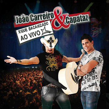 João Carreiro & Capataz Campo Grande / Cuiabá (Ao Vivo)