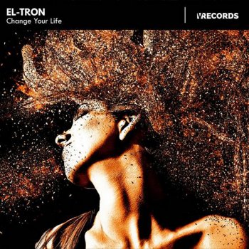 El- Tron Change Your Life