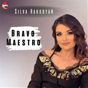 Silva Hakobyan Bravo Maestro