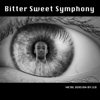 LEO Bitter Sweet Symphony (Metal Version)