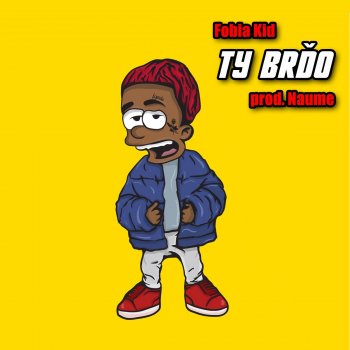 Fobia Kid Ty Brďo