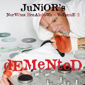 Junior Vasquez Junior's Nervous Breakdown, Vol. 2: Demented (Continuous Mix)