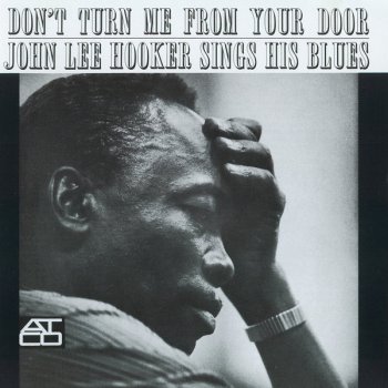 John Lee Hooker My Baby Don't Love Me