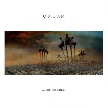 Quidam We Are Alone Together