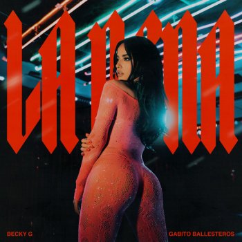 Becky G feat. Gabito Ballesteros LA NENA