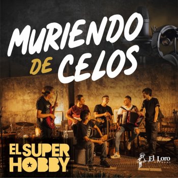 El Super Hobby Muriendo de Celos