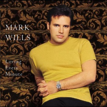 Mark Wills I'll Be Around