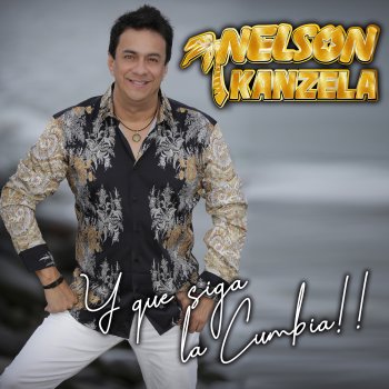 Исполнитель Nelson Kanzela, альбом Y Que Siga la Cumbia!! - Single