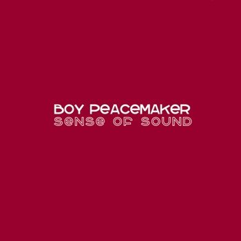 Boy Peacemaker เนื้อคู่