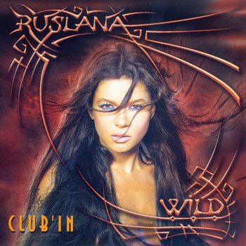 Руслана Wild Dances (C.V.T. vs. DJ Nick 2005 Club Edit)