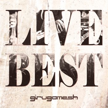 Girugamesh BORDER - LIVE BEST ver