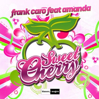 Frank Caro Sweet Cherry (feat. Amanda) - Original Instrumental Mix