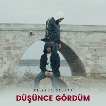 Velet feat. Decrat Düşünce Gördüm