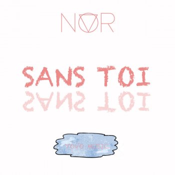 nor Sans toi