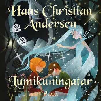 H.C. Andersen Chapter 3.5 - Lumikuningatar