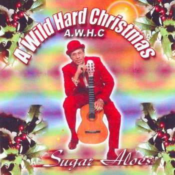 Исполнитель Sugar Aloes, альбом A Wild Hard Christmas