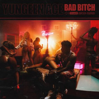 Yungeen Ace Bad Bitch