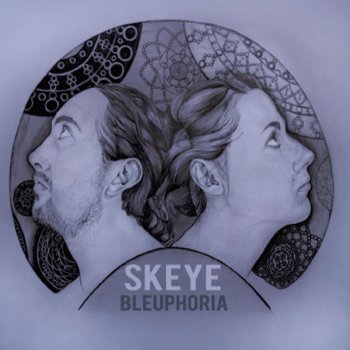 Skeye Bleuphoria (Intro)