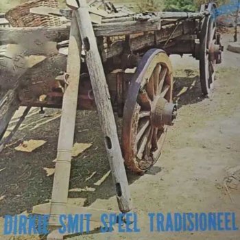 Исполнитель Dirkie Smit, альбом Speel Tradisioneel