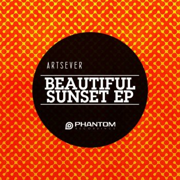 Artsever Beautiful Sunset (Original Mix)