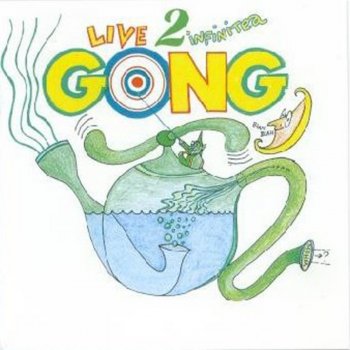 Gong Infinitea (Live)