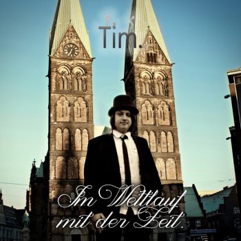 Исполнитель Tim., альбом Im Wettlauf mit der Zeit.