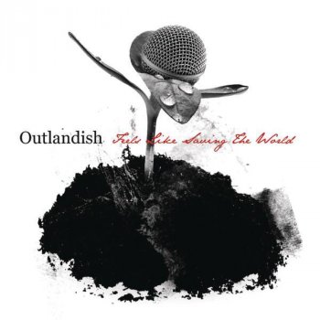 Outlandish Feels Like Saving The World - Radio Edit