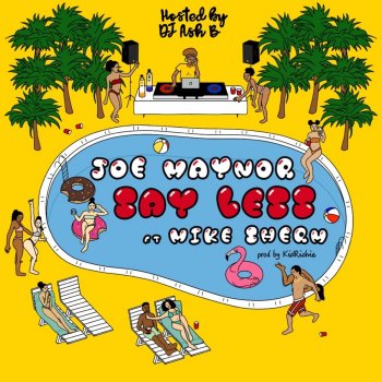 Joe Maynor feat. Mike Sherm Say Less